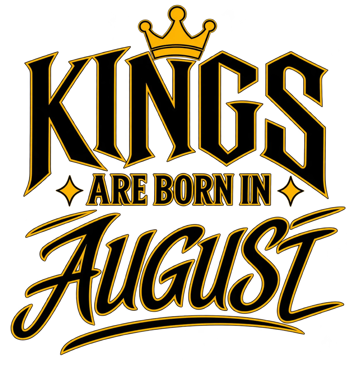 KINGS ARE BORN IN AUGUST